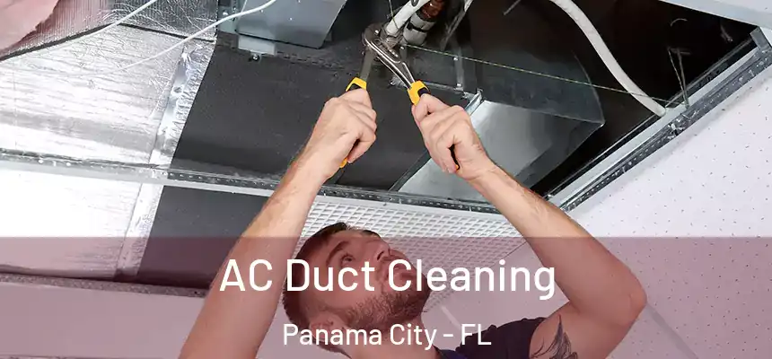 AC Duct Cleaning Panama City - FL