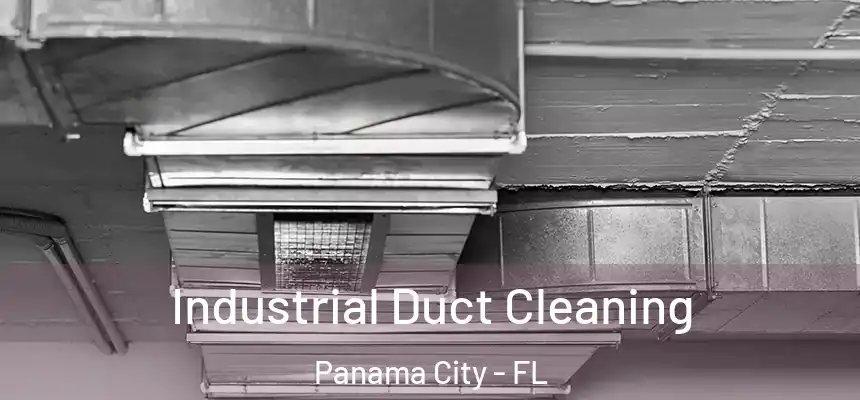  Industrial Duct Cleaning Panama City - FL